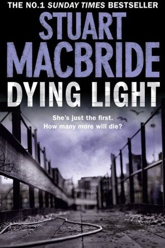 Stuart MacBride - Dying Light (Logan McRae) - Preis vom 19.10.2026 19:33:35 h
