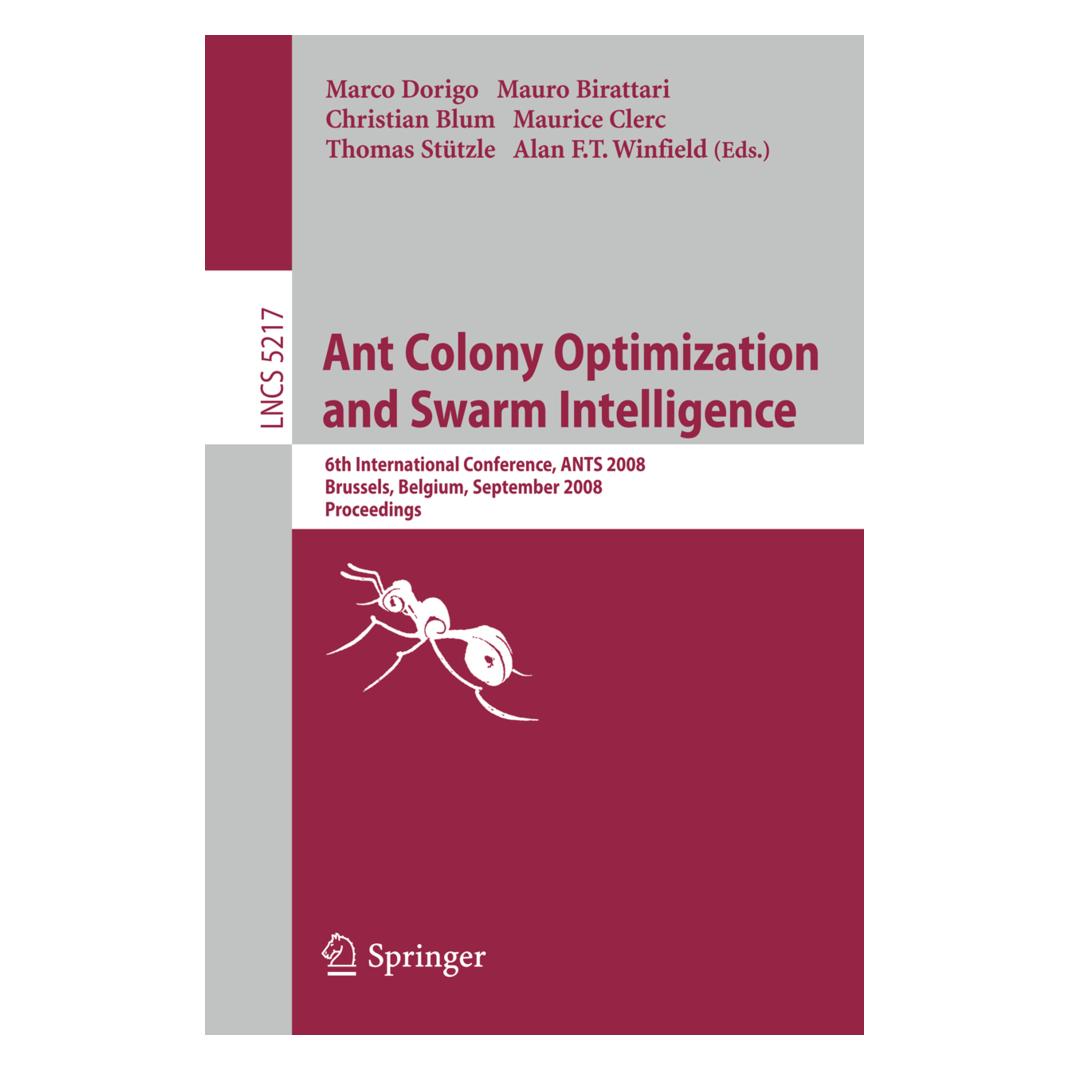 Springer Ant Colony Optimization and Swarm Intelligence (Englisch, Softcover, Alan Winfield, Christian Blum, Marco Dorigo, Maurice Clerc, Mauro Birattari, Thomas Stützle) (55512823)