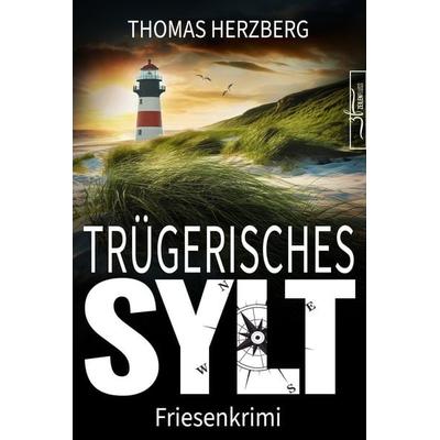 Trügerisches Sylt, Taschenbuch von Thomas Herzberg, Zeilenfluss, 978-3-96714-556-4