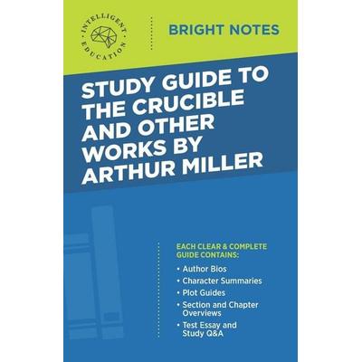 Study Guide to The Crucible and Other Works by Arthur Miller, Taschenbuch von , Dexterity, 978-1-64542-030-9