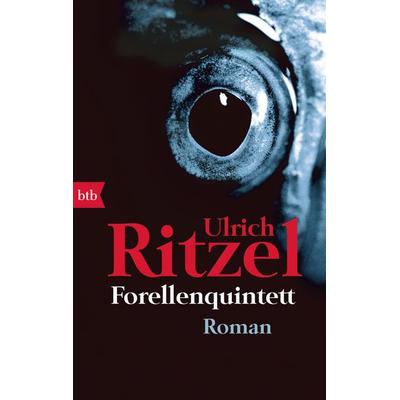 Forellenquintett / Kommissar Berndorf Band 6, Taschenbuch von Ulrich Ritzel, btb, 978-3-442-73837-3