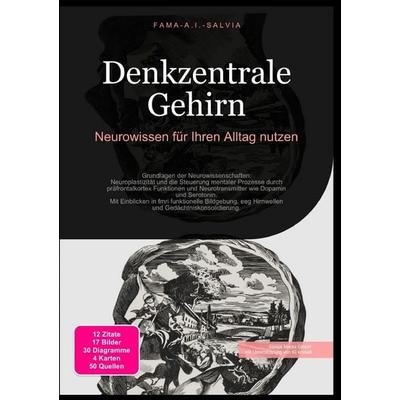 Denkzentrale Gehirn, Taschenbuch von Fama A.I. Salvia, Epubli, 978-3-565-03931-9