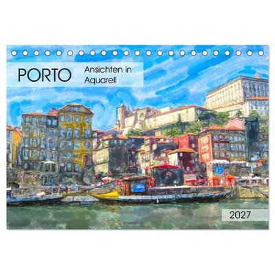 Porto - Ansichten in Aquarell (Tischkalender 2027 DIN A5 quer), CALVENDO Monatskalender