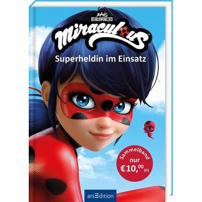 Miraculous – Superheldin im Einsatz (Miraculous), Gebundene Ausgabe von , arsedition