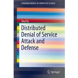 Distributed Denial of Service Attack and Defense, Fachbücher von Shui Yu