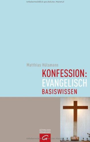 Matthias Hülsmann - Konfession: evangelisch: Basiswissen - Preis vom 09.10.2026 07:28:09 h