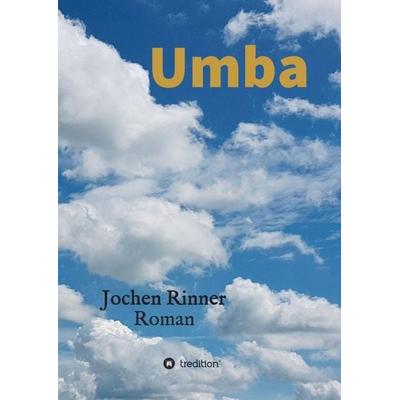 Umba, Taschenbuch von Jochen Rinner, Tredition, 978-3-347-34510-2