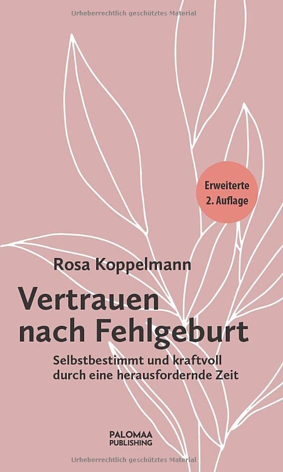 Rosa Koppelmann - Vertrauen nach Fehlgeburt: Selbstbestimmt und kraftvoll durch eine herausfordernde Zeit - Preis vom 16.10.2026 11:41:07 h
