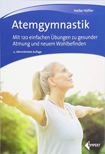 Heike Höfler - Atemgymnastik: Mit 120 einfachen Übungen zu gesunder Atmung und neuem Wohlbefinden - Preis vom 18.10.2026 19:22:15 h