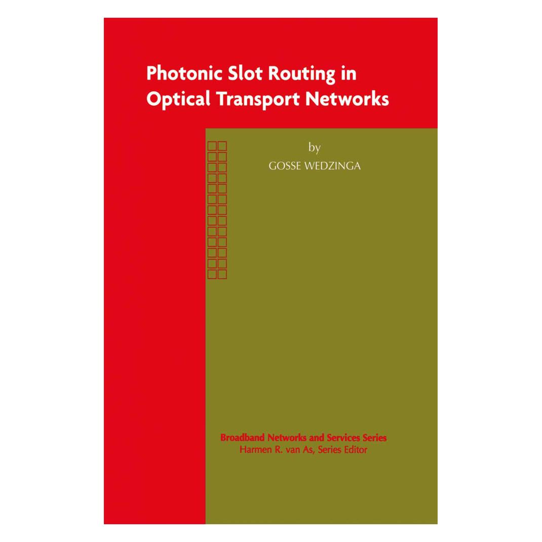 Springer Photonic Slot Routing in Optical Transport Networks (Englisch, Softcover, Gosse Wedzinga) (55526322)