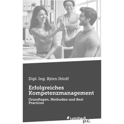 Erfolgreiches Kompetenzmanagement, Ratgeber von Björn Ihloff