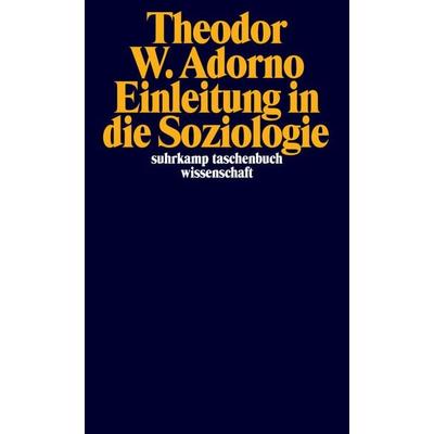 Einleitung in die Soziologie (1968), Taschenbuch von Theodor W. Adorno, Suhrkamp, 978-3-518-29273-0