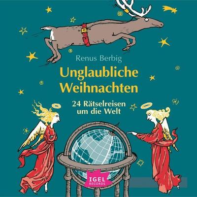 Unglaubliche Weihnachten - Renus Berbig, Audio, 9783731396451