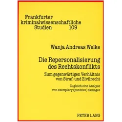 Die Repersonalisierung des Rechtskonflikts, Fachbücher von Wanja Andreas Welke