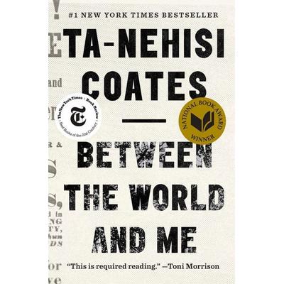 Between the World and Me, Taschenbuch von Ta-Nehisi Coates, Random House LLC US, 978-0-8129-8381-4