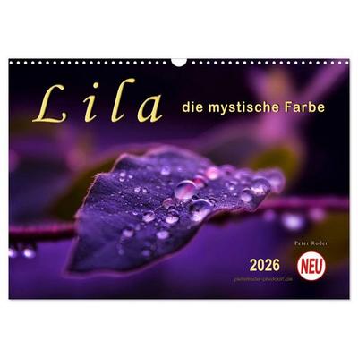 Lila - die mystische Farbe (Wandkalender 2026 DIN A3 quer), CALVENDO Monatskalender