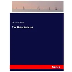 The Grandissimes, Belletristik von George Washington Cable