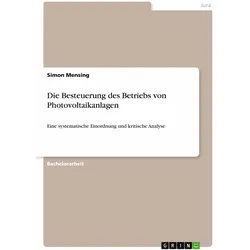 Die Besteuerung des Betriebs von Photovoltaikanlagen, Ratgeber von Simon Mensing