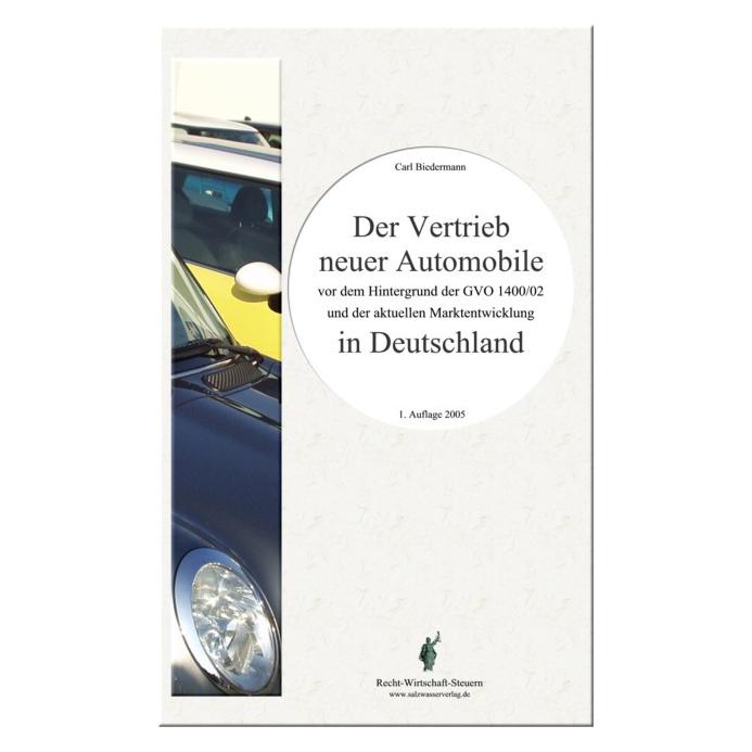 Europäischer Hochschulverlag Der Vertrieb neuer Automobile in Deutschland (Deutsch, Softcover, Carl Biedermann) (8075643)