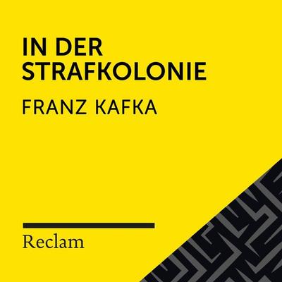 Kafka: In der Strafkolonie - Franz Kafka, Audio, 4064066715212