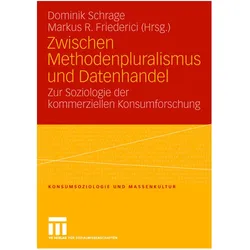 Zwischen Methodenpluralismus und Datenhandel, Fachbücher von Markus R. Friederici, Dominik Schrage