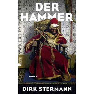 Der Hammer, Gebundene Ausgabe von Dirk Stermann, Rowohlt