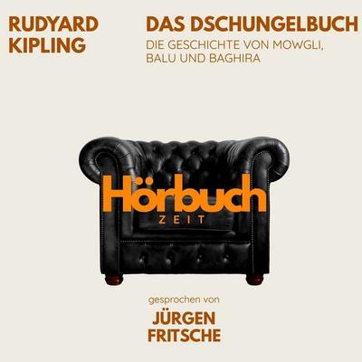 Das Dschungelbuch. Die Geschichte von Mowgli, Balu und Bagheera. - Hörbuchzeit,Rudyard Kipling, Audio, 9783754519646