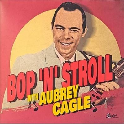 BopnStroll With Aubrey Cagle - Aubrey Cagle, Vinyl
