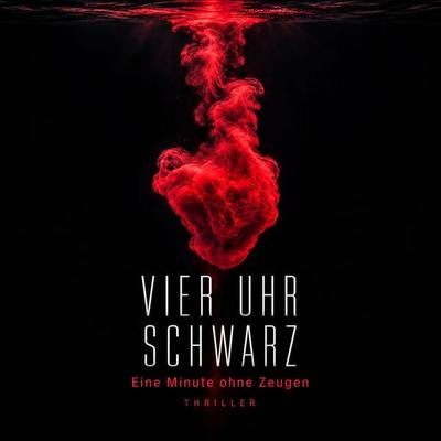 VIER UHR SCHWARZ - Eine Minute ohne Zeugen |atmosphärischer Großstadtkrimi - Marcel Kressner, Audio, 9783696902452