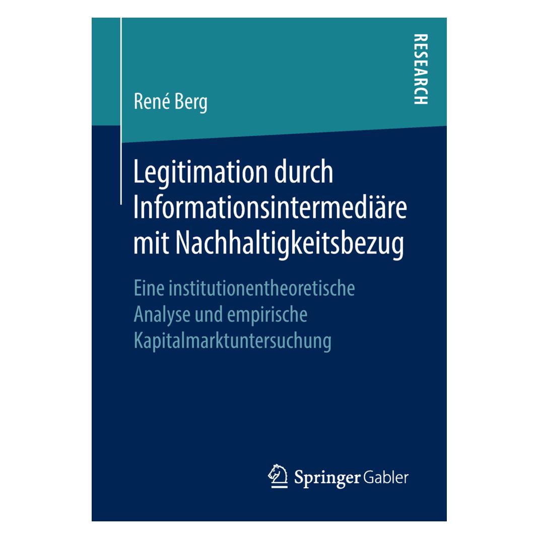 Springer Legitimation durch Informationsintermediäre mit Nachhaltigkeitsbezug (Deutsch, Softcover, René Berg) (55991174)