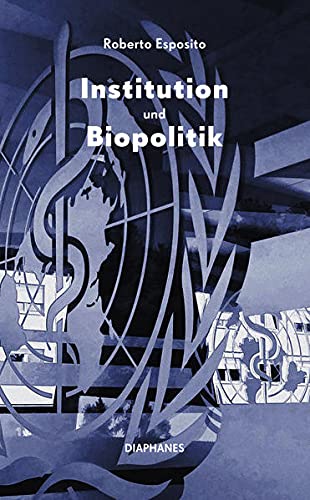 Roberto Esposito - Institution und Biopolitik - Preis vom 30.09.2026 09:01:18 h
