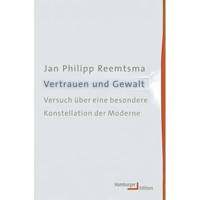 Vertrauen und Gewalt, Taschenbuch von Jan Philipp Reemtsma, Hamburger Edition, HIS, 978-3-86854-270-7
