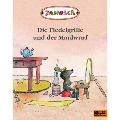 Die Fiedelgrille und der Maulwurf, Taschenbuch von Janosch, Beltz Verlagsgruppe GmbH & Co. KG, 978-3-407-76233-7