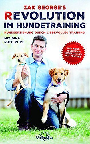 Zak George - Revolution im Hundetraining: Hundeerziehung durch liebevolles Training - Preis vom 11.10.2026 03:10:56 h