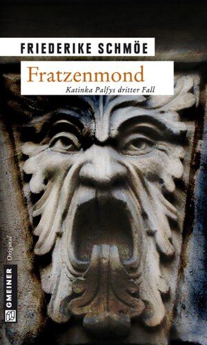 Friederike Schmöe - Fratzenmond: Katinka Palfys dritter Fall - Preis vom 13.10.2026 19:28:25 h