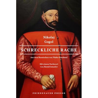 Schreckliche Rache, Taschenbuch von Nikolai Wassiljewitsch Gogol, Friedenauer Presse