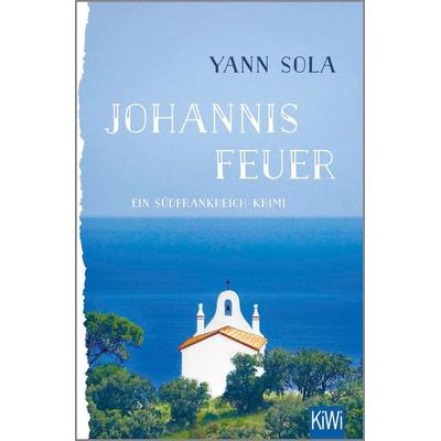 Johannisfeuer, Taschenbuch von Yann Sola, Kiepenheuer & Witsch, 978-3-462-05277-0