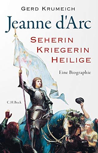 Gerd Krumeich - Jeanne d'Arc: Seherin, Kriegerin, Heilige - Preis vom 15.10.2026 23:06:25 h