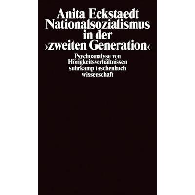 Nationalsozialismus in der »zweiten Generation«, Taschenbuch von Anita Eckstaedt, Suhrkamp, 978-3-518-28626-5