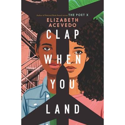 Clap When You Land, Gebundene Ausgabe von Elizabeth Acevedo, Harper Collins Publ. USA, 978-0-06-288276-9