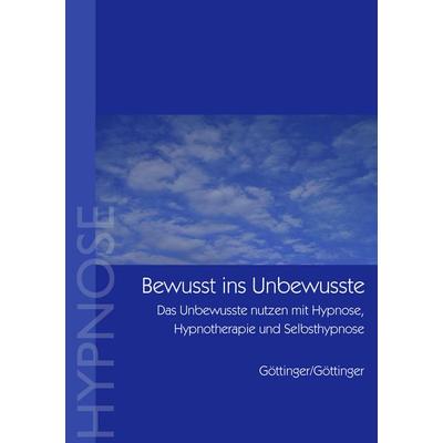 Bewußt ins Unbewusste, Taschenbuch von Ursula Göttinger,Werner Göttinger, BoD – Books on Demand, 978-3-8334-1450-3
