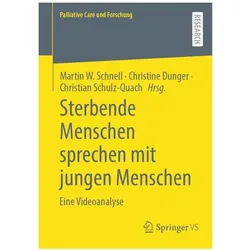 Sterbende Menschen sprechen mit jungen Menschen, Fachbücher von Schnell, Christine, Christian, Martin W., Schulz-Quach, Dunger
