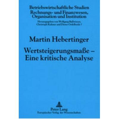Wertsteigerungsmaße – Eine kritische Analyse, Taschenbuch von Martin Hebertinger, Peter Lang GmbH, Internationaler Verlag der Wissenschaften,