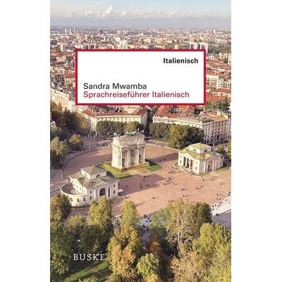Sprachreiseführer Italienisch, Taschenbuch von Sandra Mwamba, Buske, H, 978-3-96769-294-5