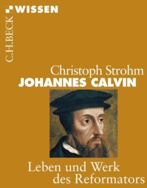 Christoph Strohm - Johannes Calvin: Leben und Werk des Reformators - Preis vom 10.10.2026 11:48:34 h