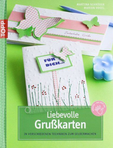 Marion Schröder - Liebevolle Grußkarten: In verschiedenen Techniken zum Selbermachen - Preis vom 09.10.2026 07:28:09 h