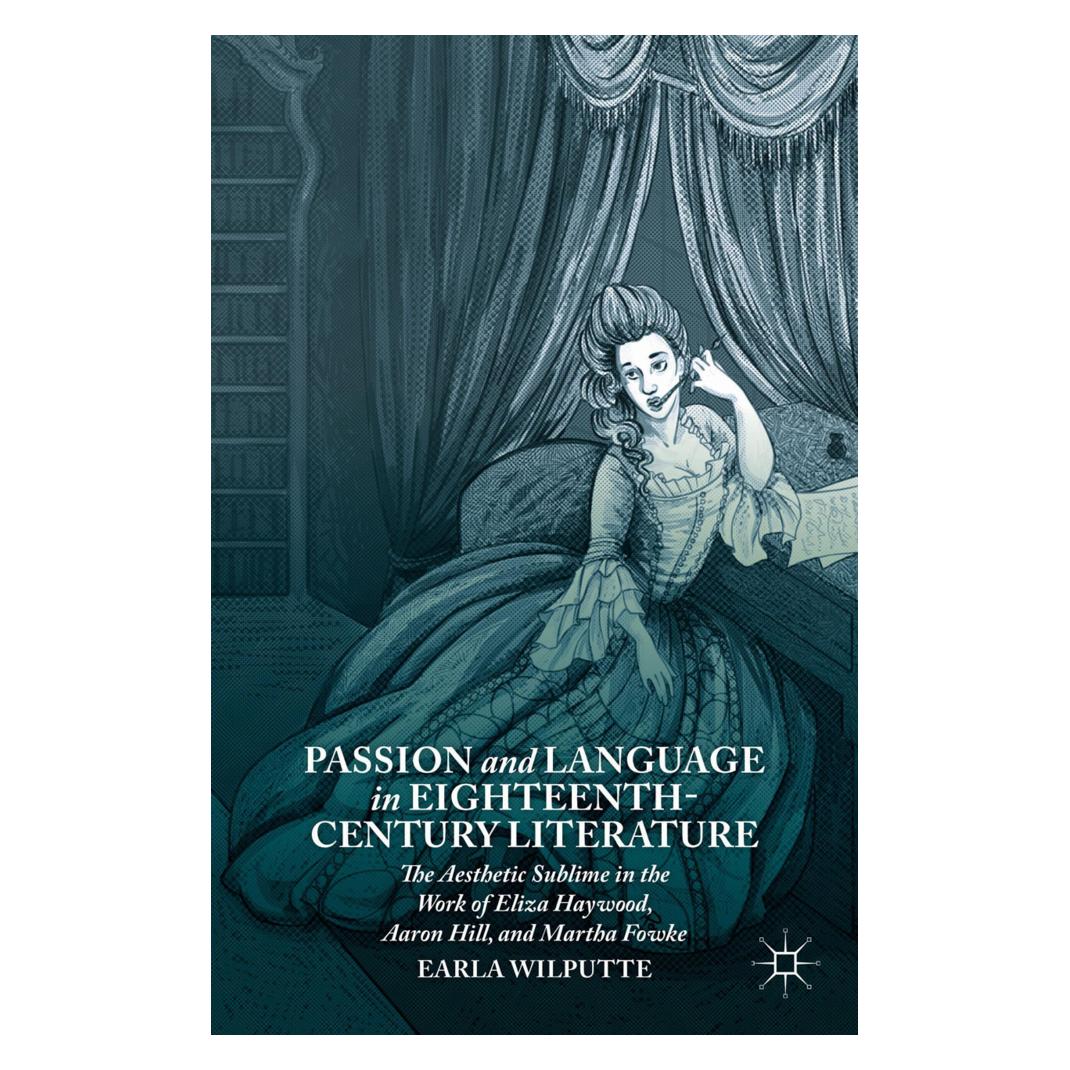 Springer Passion and Language in Eighteenth-Century Literature (Englisch, Softcover, Earla Wilputte) (55836316)