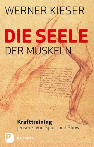 Werner Kieser - Die Seele der Muskeln: Krafttraining jenseits von Sport und Show - Preis vom 30.09.2026 09:01:18 h
