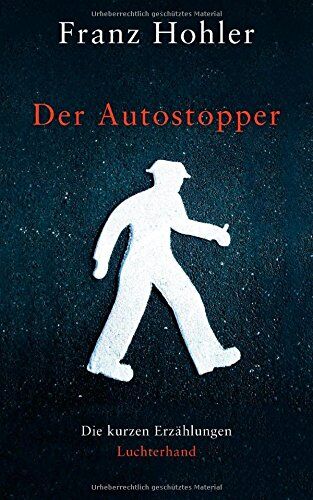 Franz Hohler - Der Autostopper: Die kurzen Erzählungen - Preis vom 30.09.2026 09:01:18 h