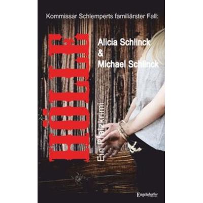 Hölle – Ein Pfalz-Krimi, Taschenbuch von Alicia Schlinck,Michael Schlinck, Engelsdorfer Verlag, 978-3-96145-360-3